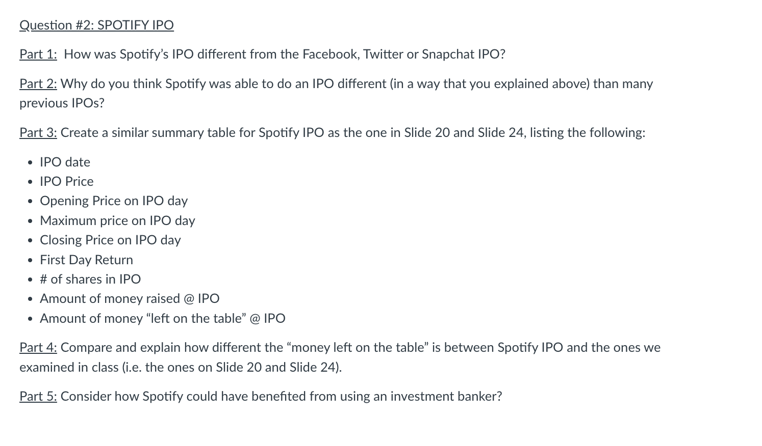 Question #2: SPOTIFY IPO Part 1: How was Spotify's IPO different