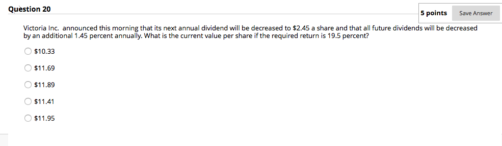  Question 20 5 points Save Answer Victoria Inc. announced this morning