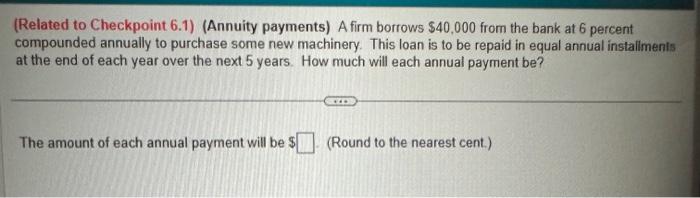 equal annual payments of \\( \\$ 4,000 \\), with the first payment
