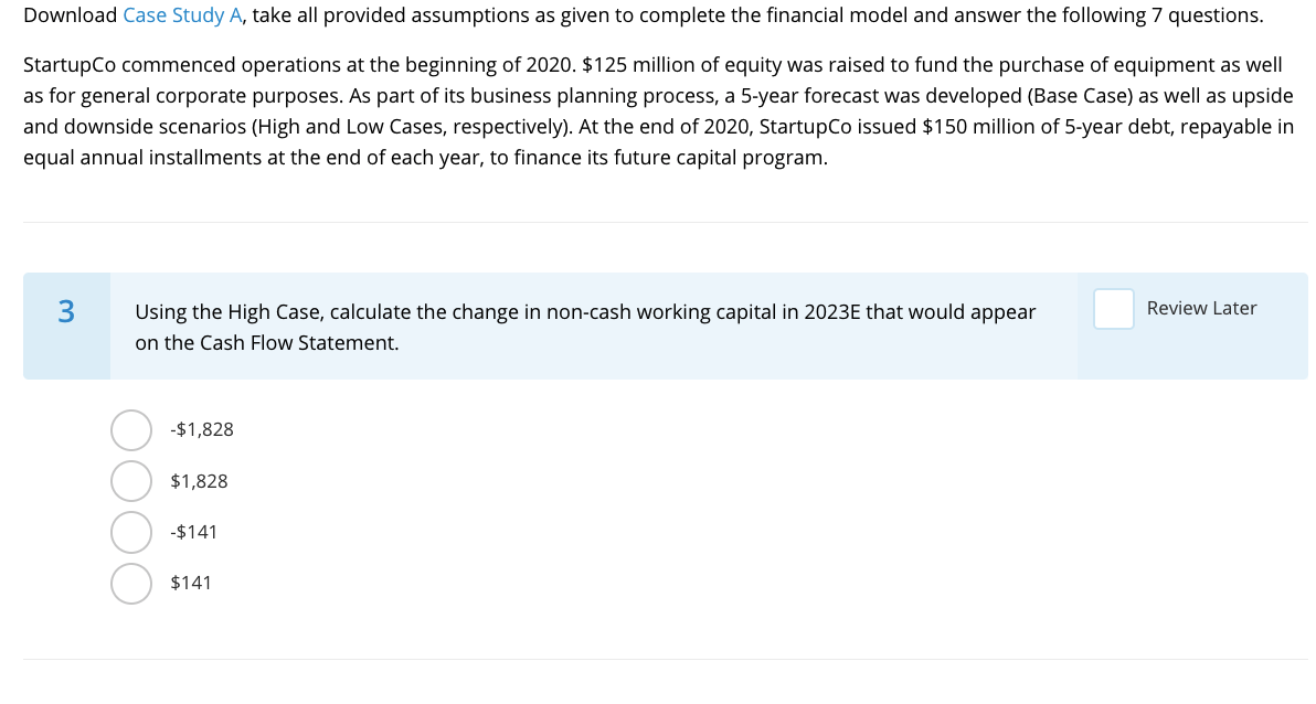 answer the following 7 questions. StartupCo commenced operations at the beginning of