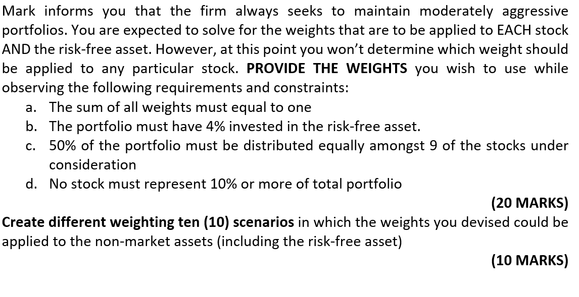  Mark informs you that the firm always seeks to maintain moderately