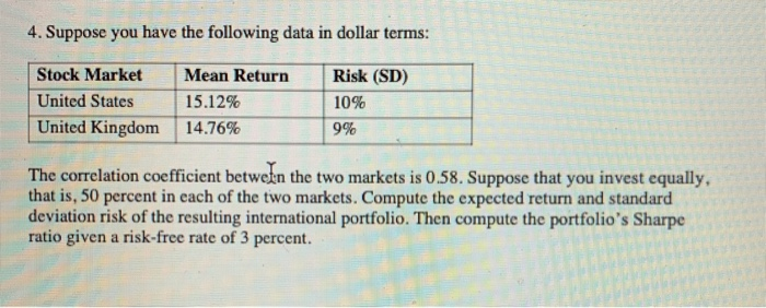  4. Suppose you have the following data in dollar terms: Stock