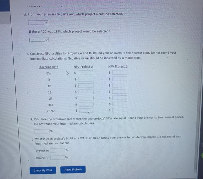 A company has a 11% WACC and is considering two mutually exclusive