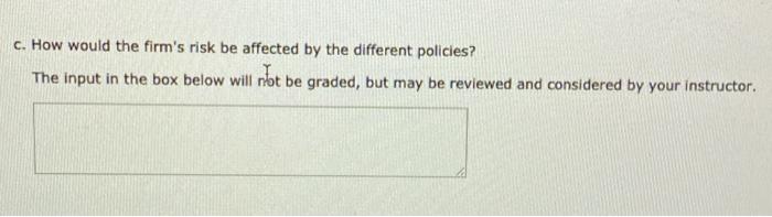 INVESTMENT POLICY Rentz Corporation is investigating the optimal level of current assets