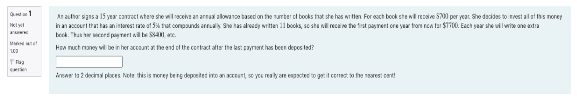 Question 1 Not yet answered An author signs a 15 year
