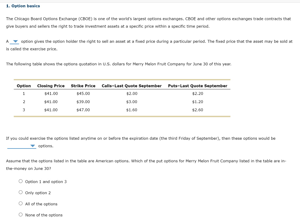  1. Option basics The Chicago Board Options Exchange (CBOE) is one