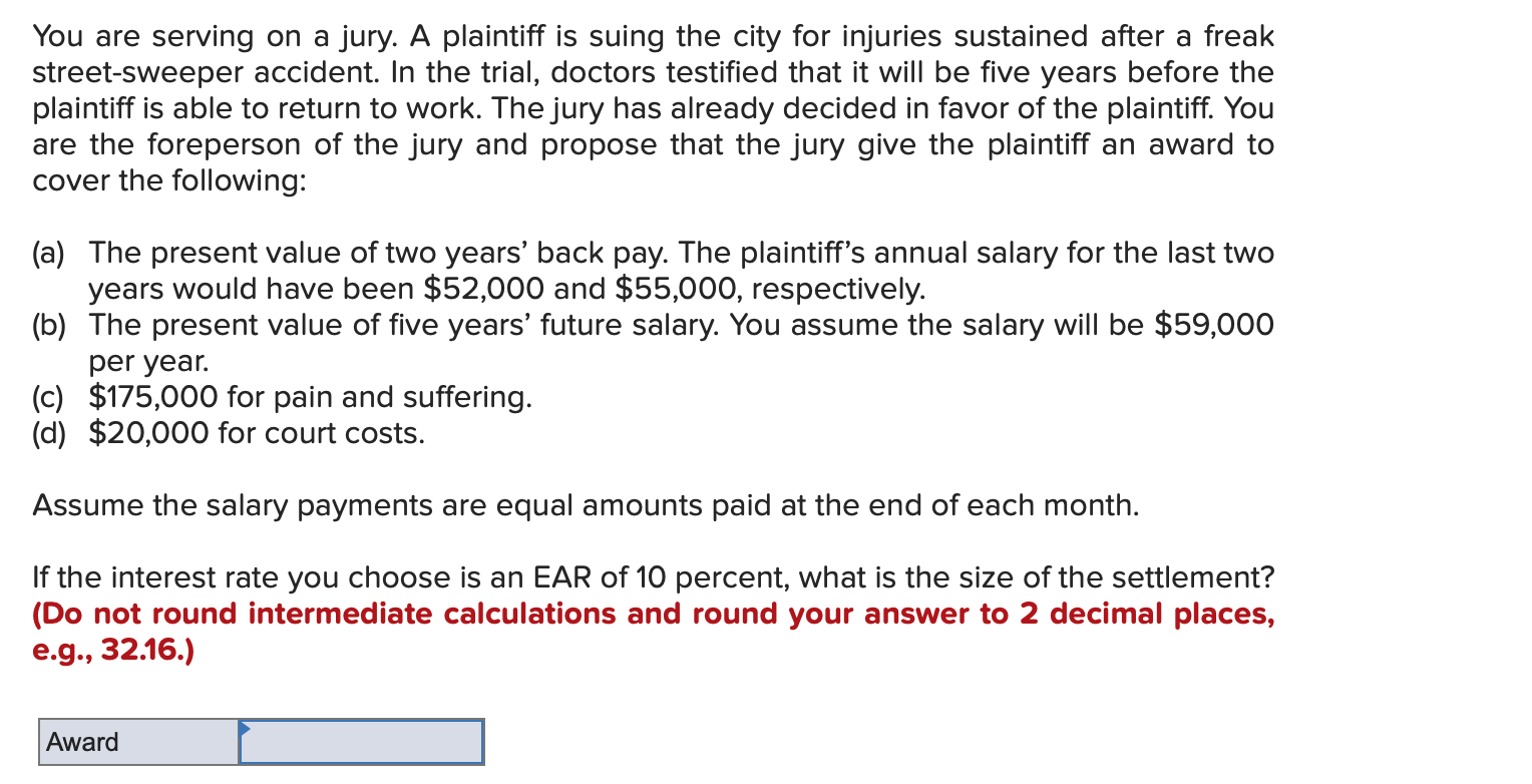 You are serving on a jury. A plaintiff is suing the