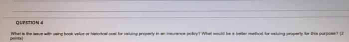 historical cost for valuing property in an insurance policy? What would be