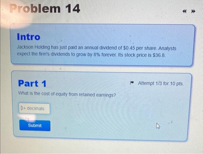  Problem 14 >> Intro Jackson Holding has just paid an annual