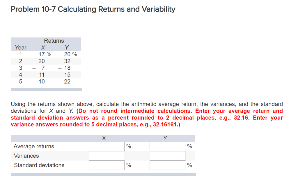  Problem 10-7 Calculating Returns and Variability Returns YearX 17% 20 7