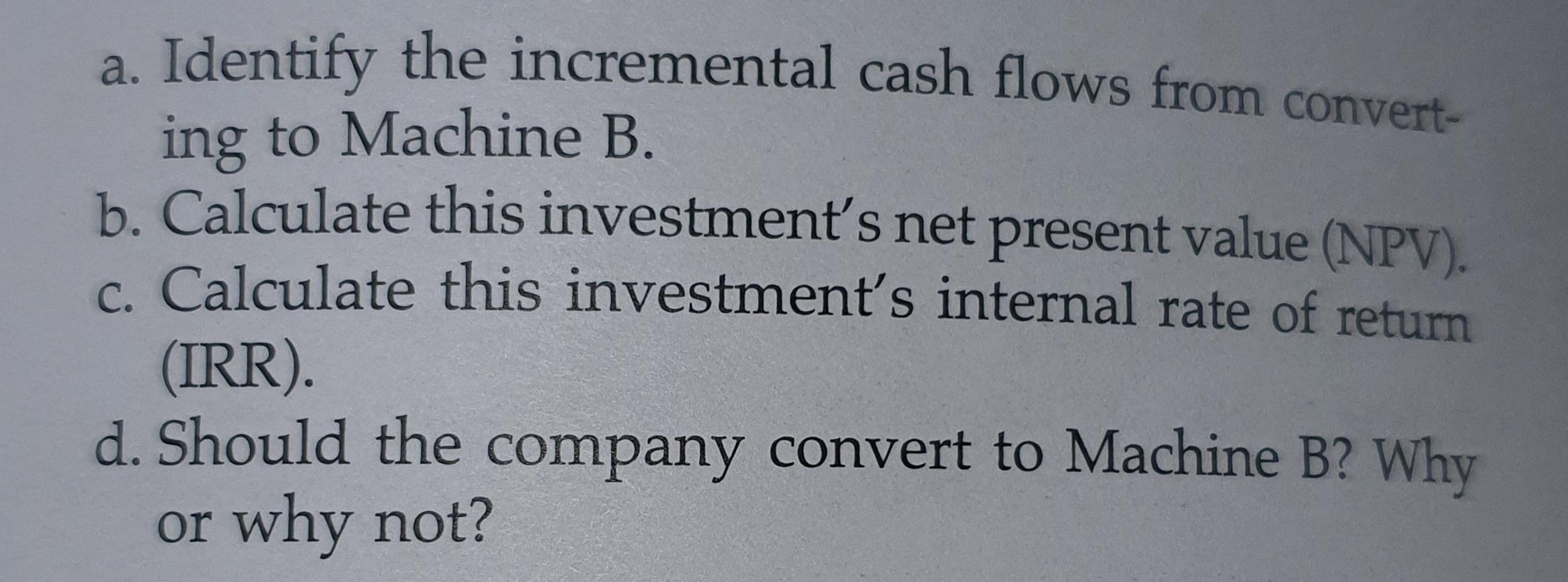 The new ma- chine would cost $120,000 and would be depreciated for
