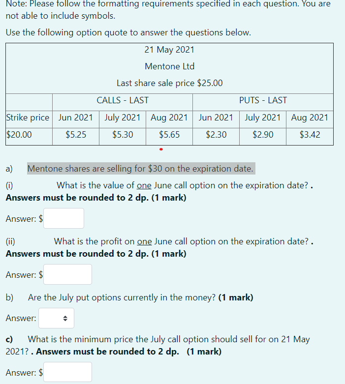 Note: Please follow the formatting requirements specified in each question. You