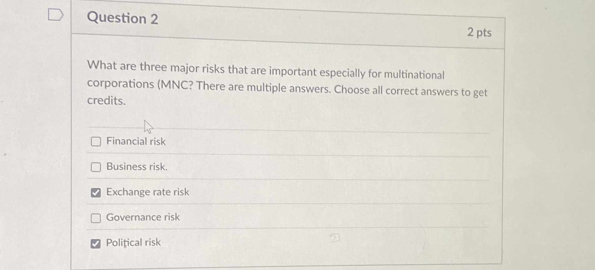  Question 2 What are three major risks that are important especially