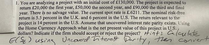  1. You are analyzing a project with an initial cost of