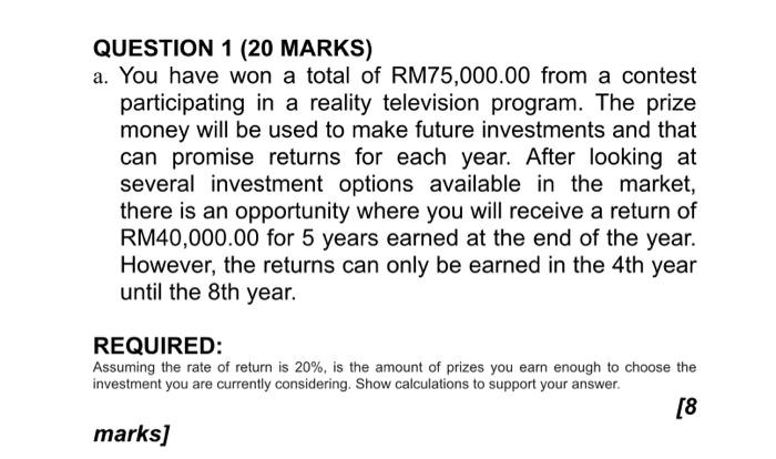  QUESTION 1 (20 MARKS) a. You have won a total of