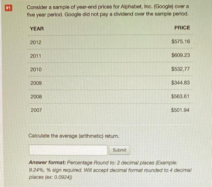  #1 Consider a sample of year-end prices for Alphabet, Inc. (Google)