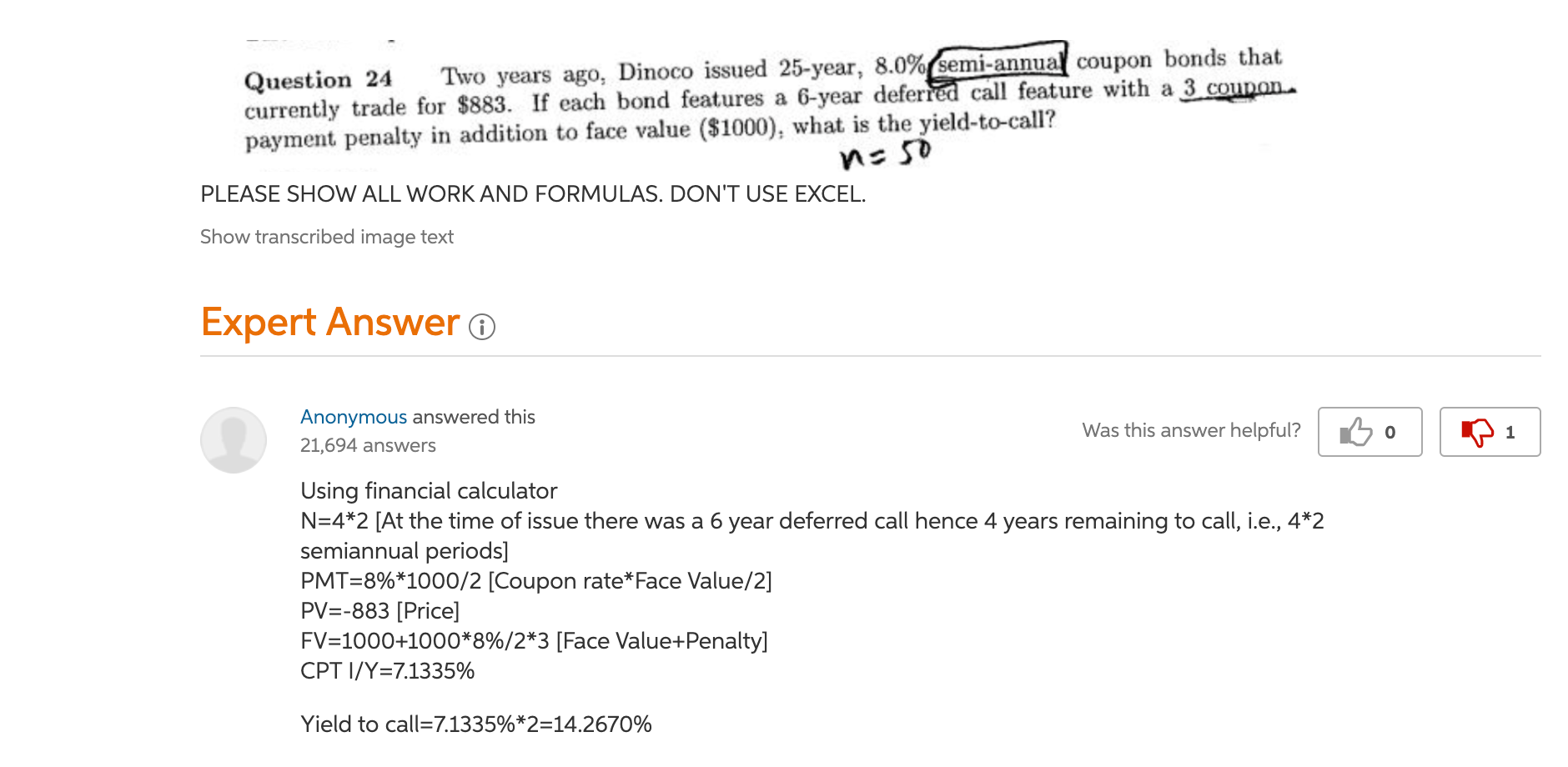 PLEASE SHOW ALL WORK AND FORMULAS. DON'T USE EXCEL. I posted this