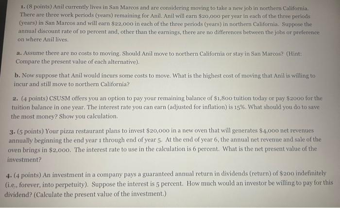  #1 please All #1 please 1. (8 points) Anil currently lives