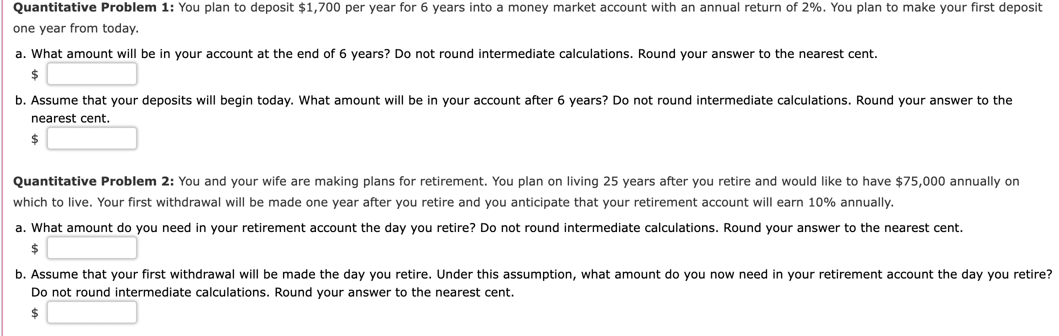 Quantitative Problem 1: You plan to deposit $1,700 per year for