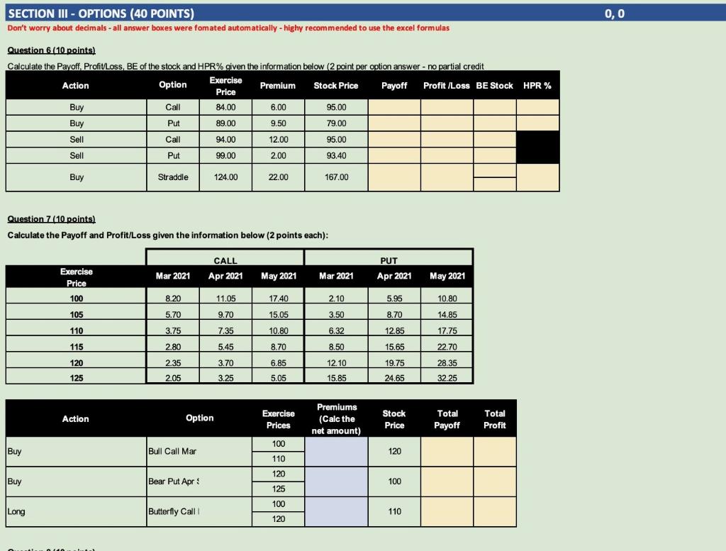 please use spreadsheets and show formulas 0,0 SECTION III - OPTIONS (40