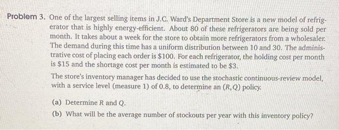 please help asap Problem 3. One of the largest selling items in