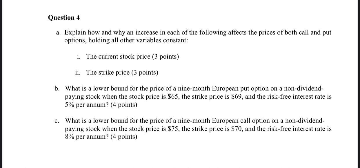  Question 4 a. Explain how and why an increase in each
