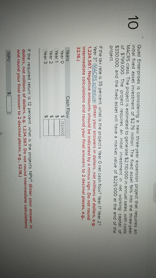  A A A A Quad Enterprises is considering initial fixed asset