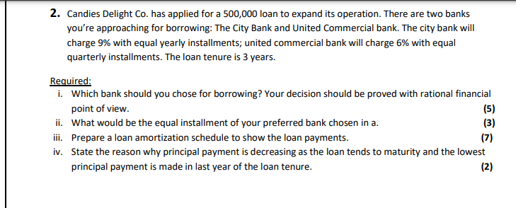  2. Candies Delight Co. has applied for a 500,000 loan to