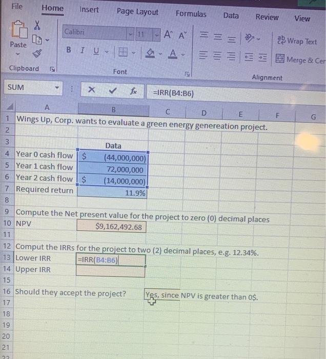  Compute the IRRs for the project to two (2) decimal places,