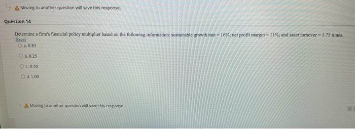  A Moving to another question will save this response. Question 14