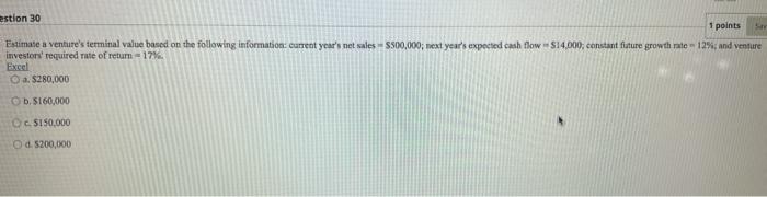  estion 30 1 points Estimate a venture's terminal value based on