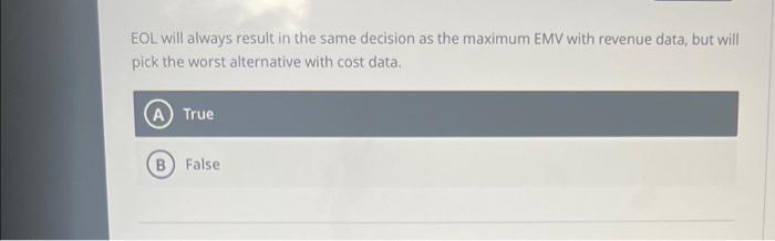 EOL will always result in the same decision as the maximum