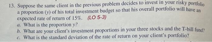 Show all work please 13. Suppose the same client in the previous