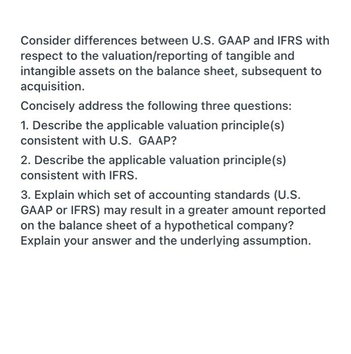  Consider differences between U.S. GAAP and IFRS with respect to the