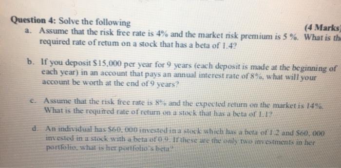  Question 4: Solve the following (4 Marks a. Assume that the