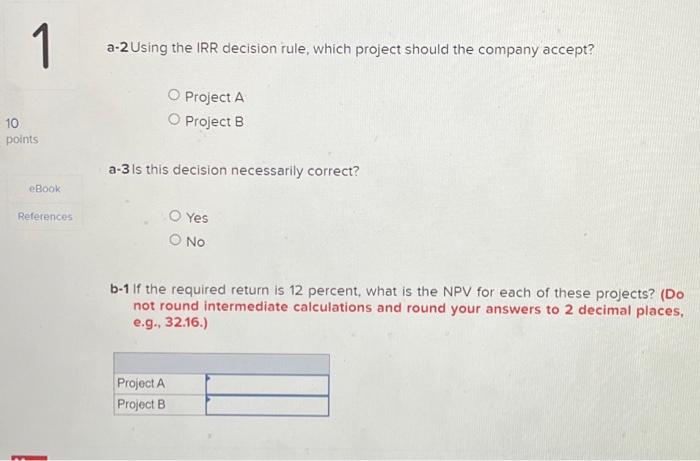 What is the IRR for each of these projects? (Do not round