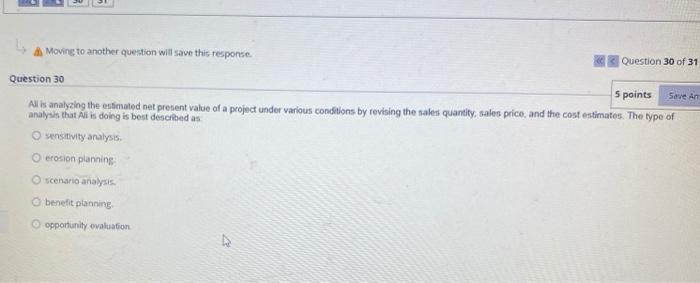  A Moving to another question will save this response Question 30