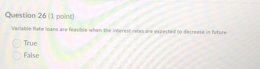 bank True False Question 23 (1 point) Which of the following is