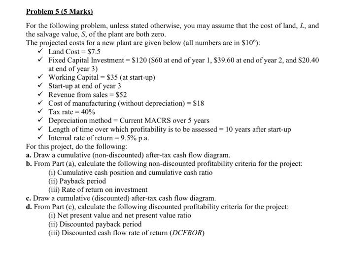  Problem 5 (5 Marks) For the following problem, unless stated otherwise,
