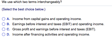 We use which two terms interchangeably? (Select the best choice below.)