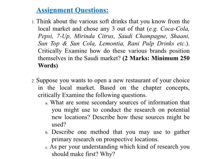  Assignment Questions: 1. Think about the various soft drinks that you
