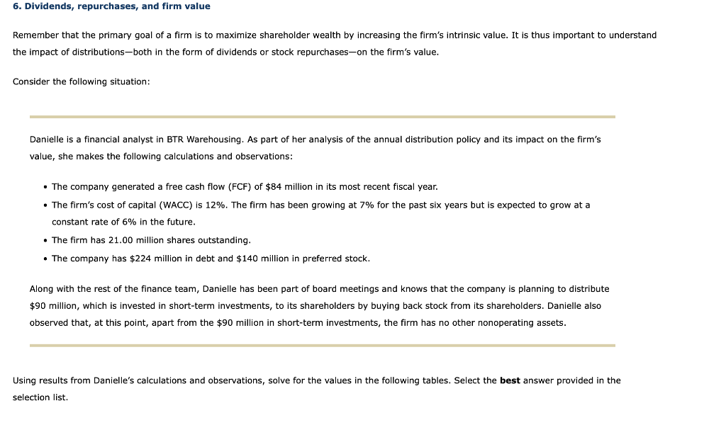 6. Dividends, repurchases, and firm value Remember that the primary goal