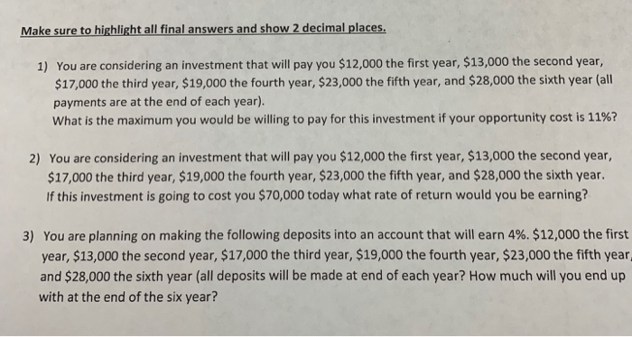 Please use Excel and show formulas Make sure to highlight all final