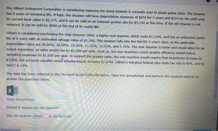 MACRS 5 -years dass, so the applicable depreciation rates are 20.00%,32.00%,19.20%,11.52%,11.52%, and