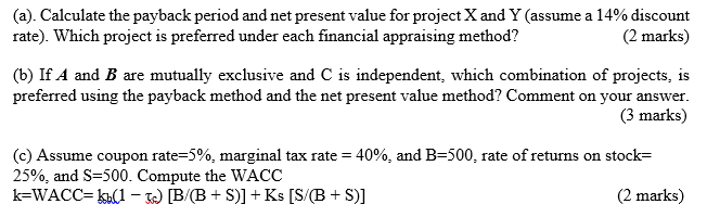are cash flows for projects XX, and Z: Projects Year X Y