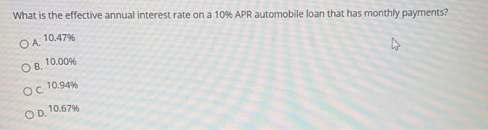 What is the effective annual interest rate on a 10% APR