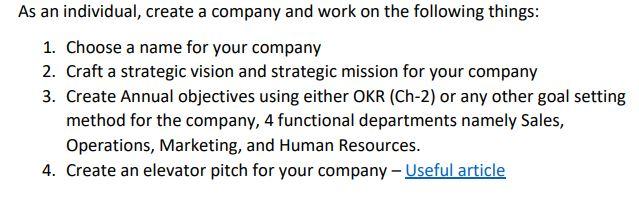 As an individual, create a company and work on the following