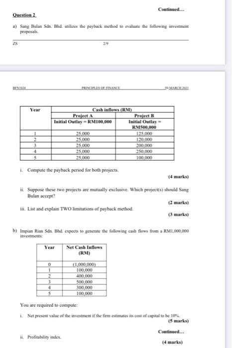 Continued... Question 2 a) Sang Bulan Sdn. Bhd. utilizes the payback