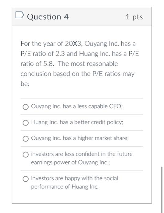  please help me answer these questions! Question 4 1 pts For