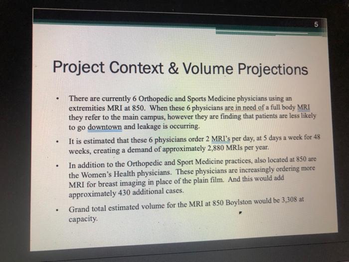  Project Context & Volume Projections . There are currently 6 Orthopedic